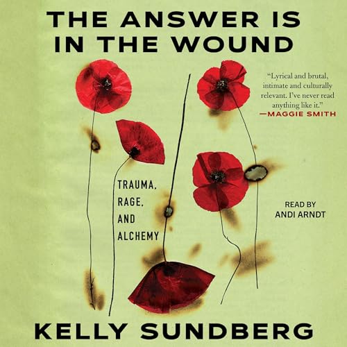 The Answer Is in the Wound by Kelly Sundberg