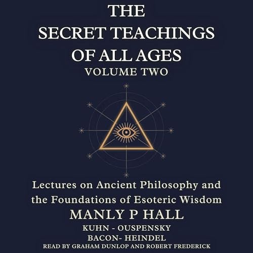 The Secret Teachings of All Ages Volume 2