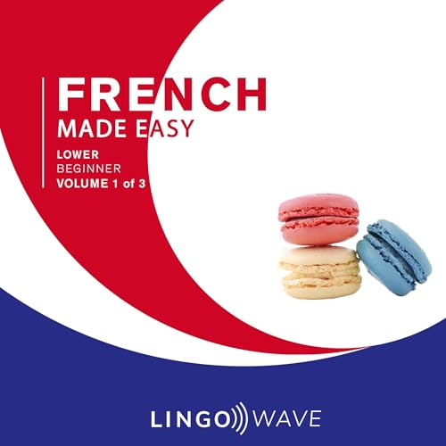 French Made Easy: Lower Beginner, Volume 1 of 3