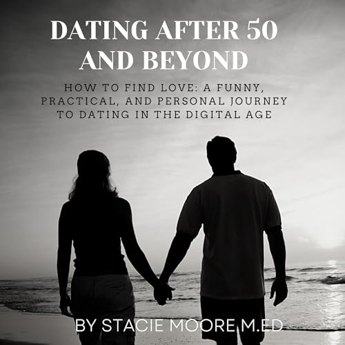 Dating After 50 and Beyond