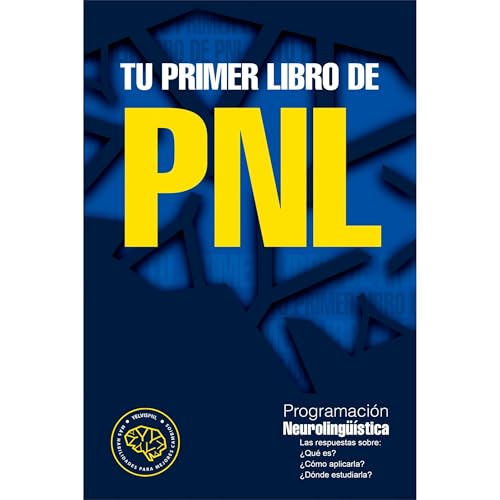 Tu primer libro de PNL by Yelvis Arteaga