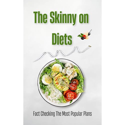 The Skinny on Diets