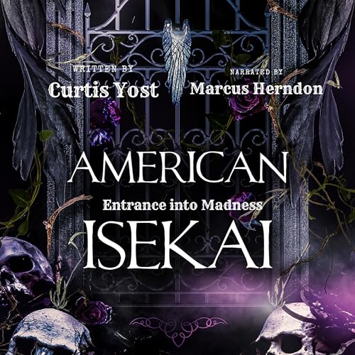 American Isekai: Entrance into Madness