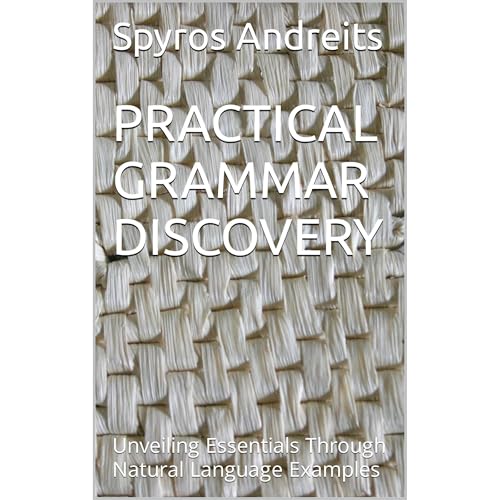 PRACTICAL GRAMMAR DISCOVERY by Spyros Andreits