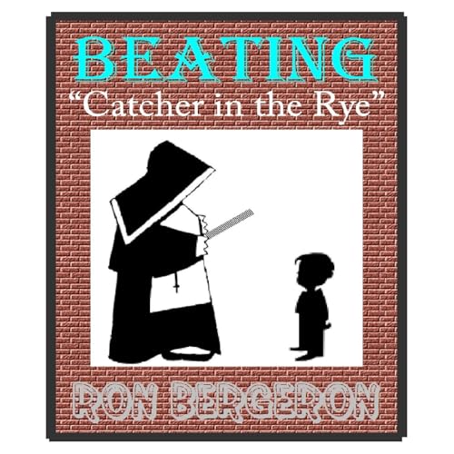 Beating "Catcher in the Rye" by Ron Bergeron