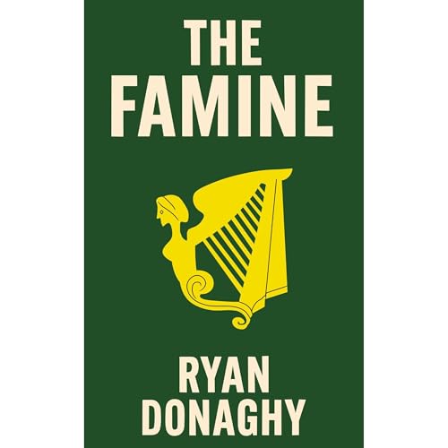 The Famine by Ryan Donaghy