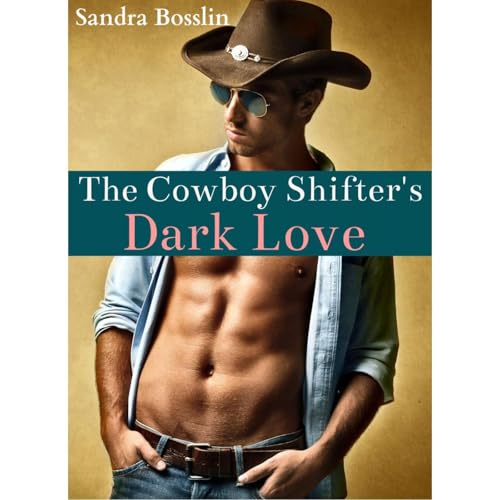 The Cowboy Shifter's Dark Love (A Paranormal BWWM Western Shifter Erotic Romance)