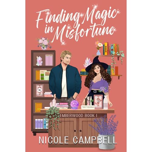 Finding Magic in Misfortune by Nicole Campbell