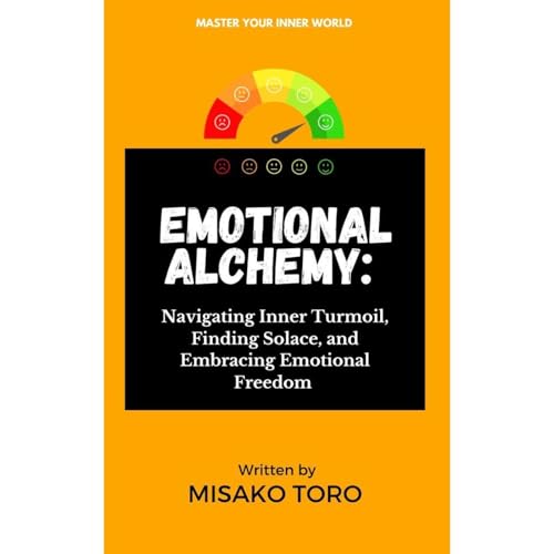 Emotional Alchemy by Misako Toro