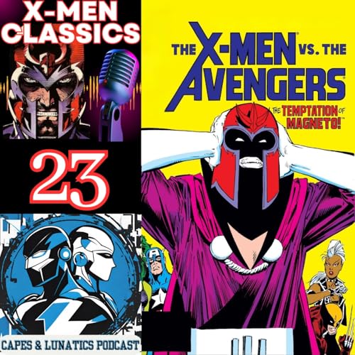 X-Men Classics Ep #23: The X-Men vs The Avengers by Unknown