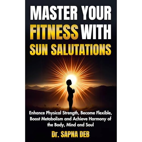 MASTER YOUR FITNESS WITH SUN SALUTATIONS