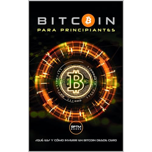 BITCOIN PARA PRINCIPIANTES by BFTM BOOKS