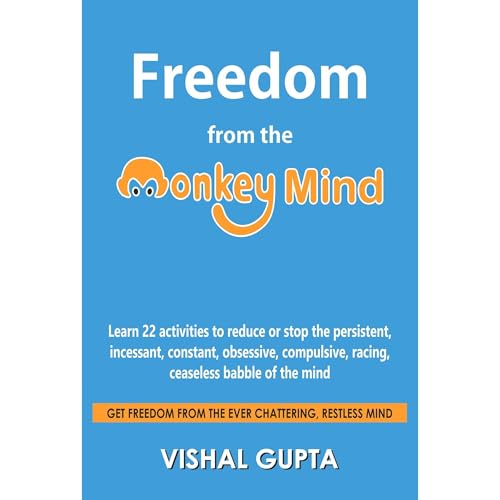 Freedom from the Monkey Mind