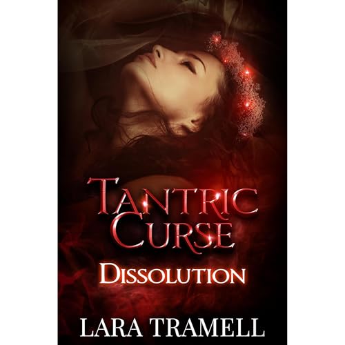 Dissolution: A Paranormal Romance With Vampires and Tantric Creatures