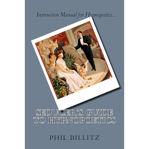 Seducer's Guide to Hypnopoetics by Phil Billitz