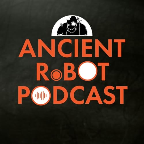 Ancient Robot Games by Ancient Robot Podcast