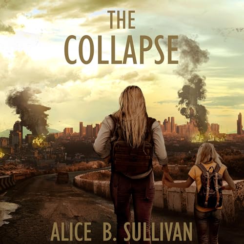 The Collapse by Alice B. Sullivan