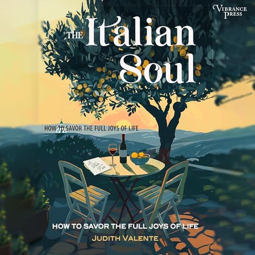 The Italian Soul by Judith Valente