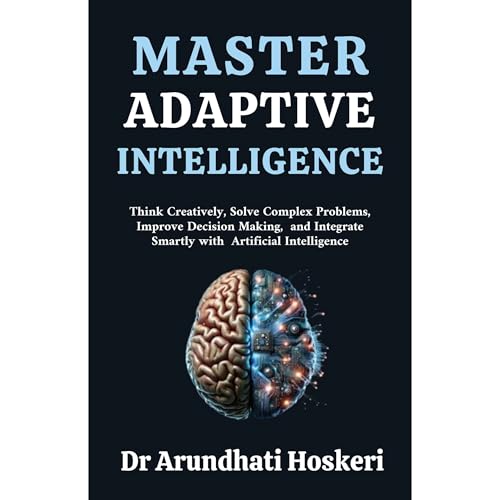 Master Adaptive Intelligence by Dr Arundhati Hoskeri