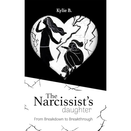 The Narcissist's Daughter by Kylie B