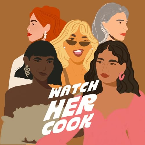 Watch Her Cook by Cassie Yahnian and Danielle LaRock