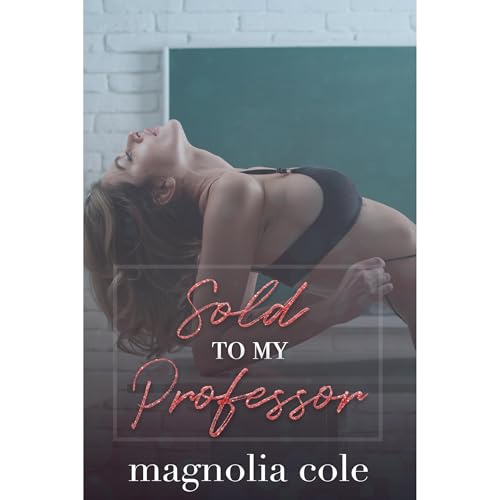 Sold to my Professor