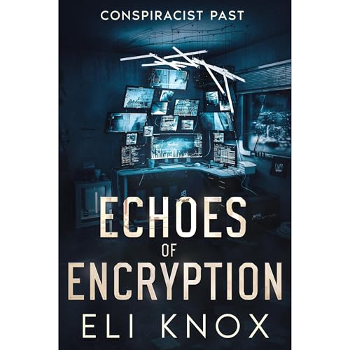 Echoes of Encryption by Eli Knox