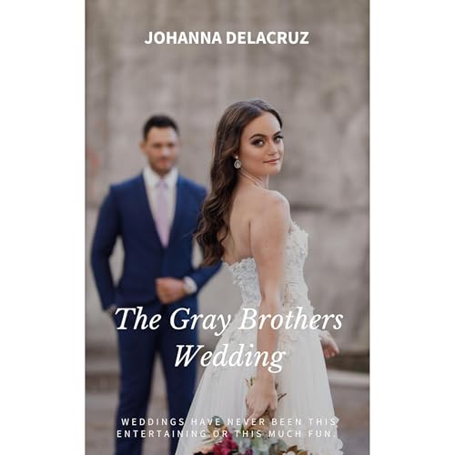 The Gray Brothers Wedding