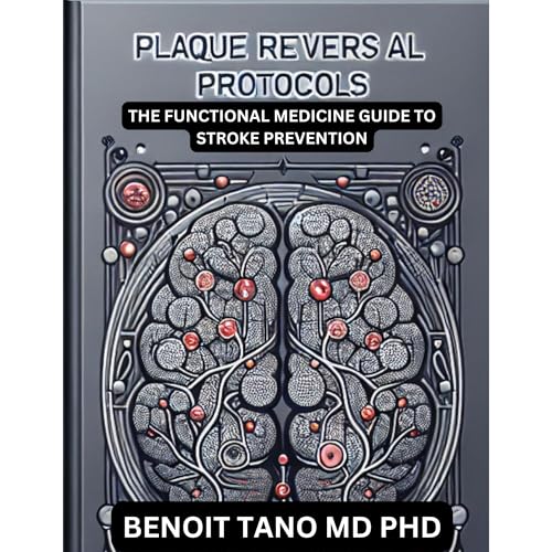PLAQUE REVERSAL PROTOCOLS by BENOIT TANO MD PHD