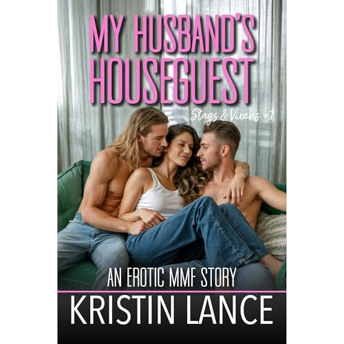 My Husband’s Houseguest by Kristin Lance