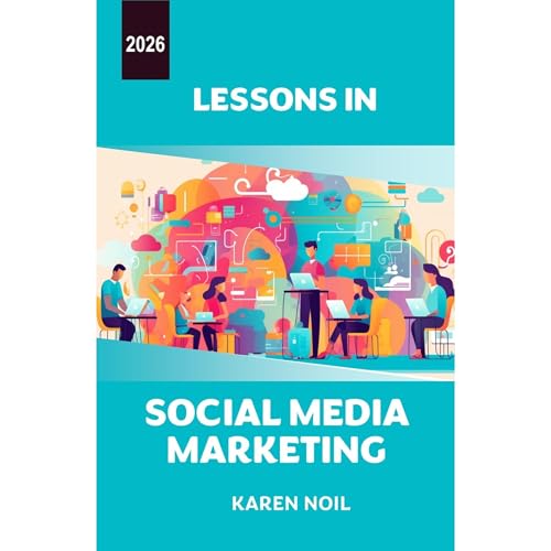 Lessons in Social Media Marketing 2026