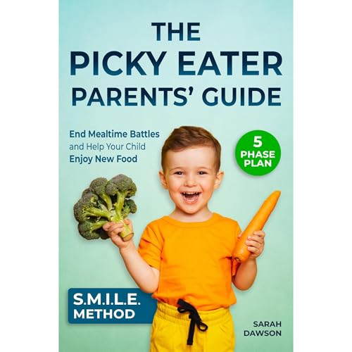 The Picky Eater Parents' Guide by Sarah Dawson