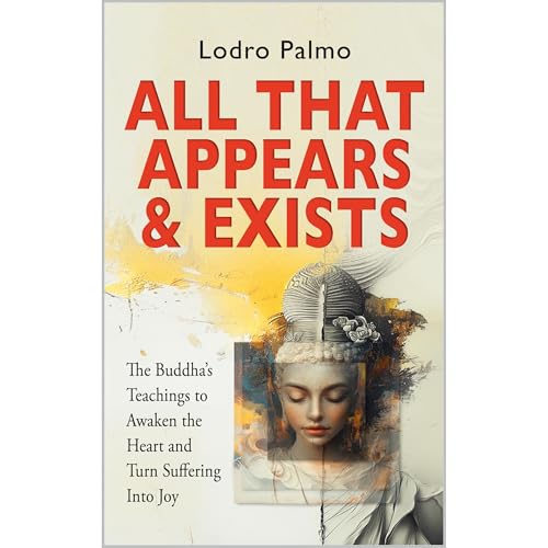 All that Appears and Exists by Ani Lodro Palmo