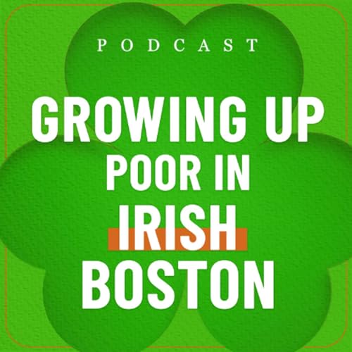 “Growing Up Poor in Irish Boston” If you’re a Roman Catholic, funny and relatively conservative slant, then this is for you.