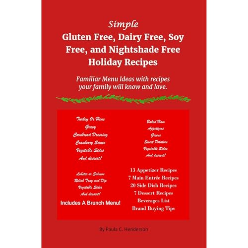 Simple Gluten Free, Dairy Free, Soy Free, and Nightshade Free Holiday Recipes
