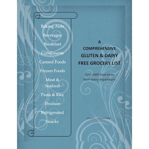 A Comprehensive Gluten & Dairy Free Grocery List by PAULA C. HENDERSON