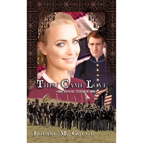 Then Came Love by Louise M. Gouge