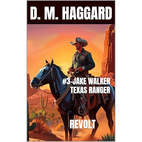 #3-JAKE WALKER TEXAS RANGER by D. M. HAGGARD