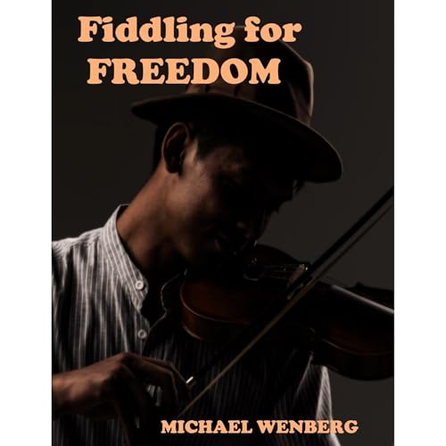 Fiddling for Freedom