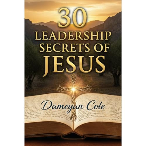 30 Leadership Secrets of Jesus
