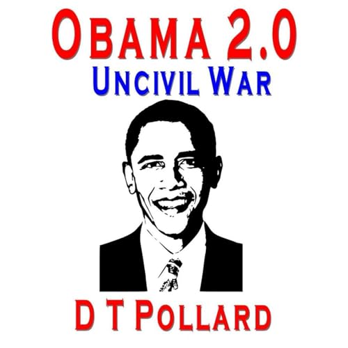 Obama 2.0 – Uncivil War