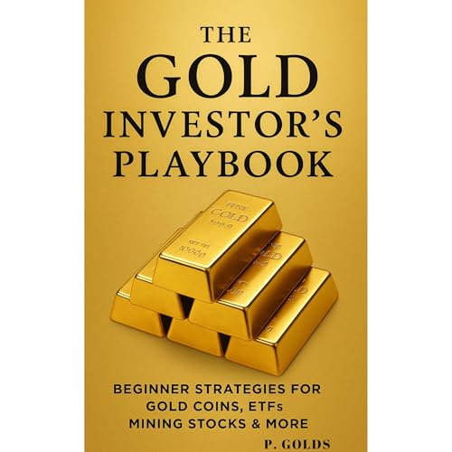 The Gold Investor’s Playbook by P Golds