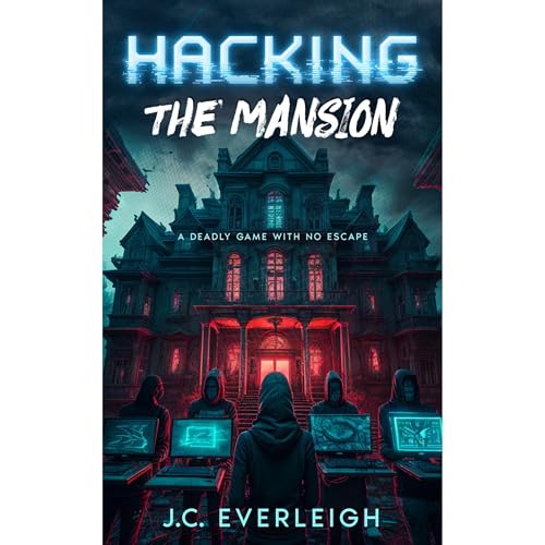 Hacking the Mansion by J.C. Everleigh
