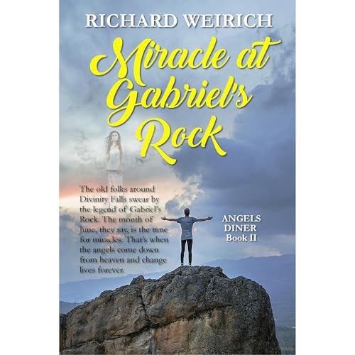Miracle at Gabriel's Rock by Richard Weirich