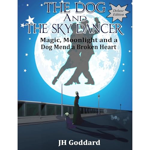 The Dog and the Sky Dancer – Deluxe Edition
