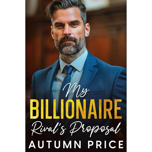 My Billionaire Rival's Proposal by Autumn Price
