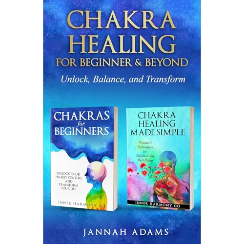 Chakra Healing for Beginners & Beyond