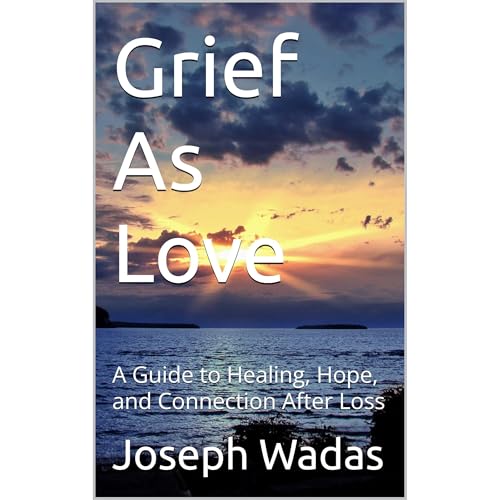 Grief As Love