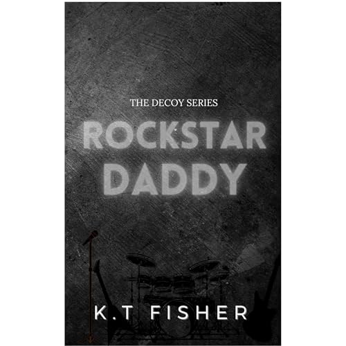 Rockstar Daddy by KT FISHER