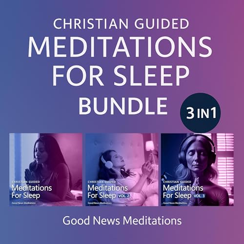 Christian Guided Meditations for Sleep Bundle: 3 in 1